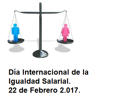 Día Internacional de la Igualdad Salarial:22 de febrero: