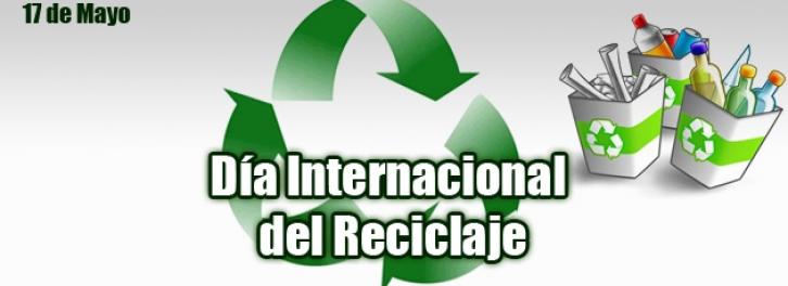 Día Mundial del Reciclaje 17 de Mayo 2.018.